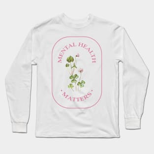 Mental Health Matters Long Sleeve T-Shirt